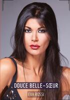 Couverture du livre « Douce belle-soeur : Histoires Érotiques Tabou pour Adultes » de Rossi Eva aux éditions Tredition