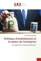 Couverture du livre « Politique d'endettement et la valeur de l'entreprise - un regard sur la revue de litterature » de Mwania Wakosia Jose aux éditions Editions Universitaires Europeennes