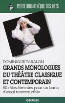 Couverture du livre « Grands Monologues Du Theatre Classique Et Contemporain » de Taralon Dominiq aux éditions Gremese