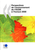 Couverture du livre « Perspectives de l'environnement de l'OCDE à l'horizon 2030 » de  aux éditions Ocde