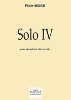 Couverture du livre « Solo iv pour saxophone alto » de Moss Piotr aux éditions Delatour