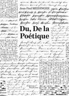 Couverture du livre « Du, de la poétique » de Jean-Paul Meidinger aux éditions Baudelaire