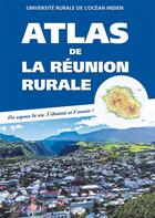 Couverture du livre « Atlas de la Réunion rurale » de Uroi aux éditions Orphie