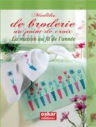 Couverture du livre « Modeles de broderie au point de croix 1 - la maison au fil de l'annee » de  aux éditions Oskar