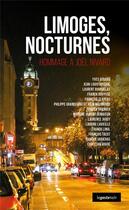 Couverture du livre « Limoges nocturnes : Hommage à Joël Nivard » de A Buen Pasa aux éditions Geste