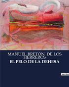 Couverture du livre « El pelo de dehesa » de De Los Herreros Manu aux éditions Culturea