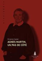 Couverture du livre « Agnès Martin, un pas de côté » de Orianne Castel aux éditions Louison
