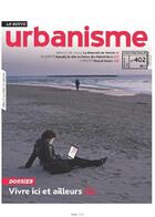 Couverture du livre « Urbanisme n 402 vivre ici et ailleurs novembre 2016 » de  aux éditions Revue Urbanisme