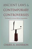 Couverture du livre « Ancient Laws and Contemporary Controversies: The Need for Inclusive Bi » de Anderson Cheryl aux éditions Oxford University Press Usa