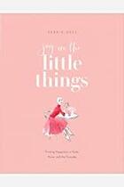 Couverture du livre « Joy in the little things » de Kerrie Hess aux éditions Rizzoli