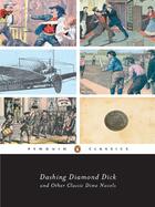 Couverture du livre « Dashing Diamond Dick and Other Classic Dime Novels » de Various Stephen aux éditions Penguin Group Us