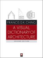 Couverture du livre « VISUAL DICTIONARY OF ARCHITECTURE » de Francis D. Ching aux éditions Wiley