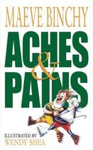 Couverture du livre « Aches & Pains » de Maeve Binchy aux éditions Orion Digital