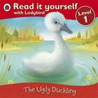 Couverture du livre « Read it yourself ; the ugly duckling ; level 1 » de  aux éditions Ladybird