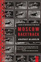 Couverture du livre « Moscow Racetrack » de Gladilin Anatoly aux éditions Overlook