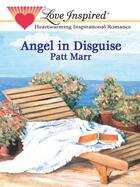 Couverture du livre « Angel in Disguise (Mills & Boon Love Inspired) » de Patt Marr aux éditions Mills & Boon Series