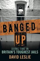Couverture du livre « Banged Up! » de Leslie David aux éditions Black & White Publishing