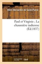 Couverture du livre « Paul et virginie la chaumiere indienne » de Bernardin De Saint-P aux éditions Hachette Bnf