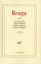 Couverture du livre « Renga » de Jacques Roubaud et Edoardo Sanguineti et Collectifs et Charles Tomlinson et Octavio Paz aux éditions Gallimard