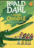 Couverture du livre « L'énorme crocodile » de Quentin Blake et Roald Dahl aux éditions Gallimard-jeunesse