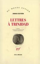 Couverture du livre « Lettres a trinidad » de Idstrom A aux éditions Gallimard