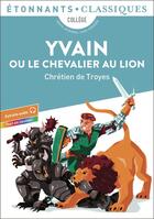 Couverture du livre « Yvain ou Le Chevalier au lion » de Chretien De Troyes aux éditions Flammarion