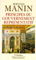 Couverture du livre « Principes du gouvernement representatif » de Bernard Manin aux éditions Flammarion