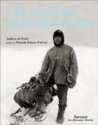 Couverture du livre « Les grands explorateurs » de Andrea De Porti aux éditions Arthaud