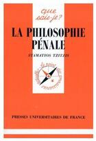 Couverture du livre « La philosophie penale qsj 3043 » de Tzitzis S aux éditions Que Sais-je ?