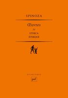 Couverture du livre « Oeuvres Tome 4 ; éthique » de Baruch Spinoza aux éditions Puf