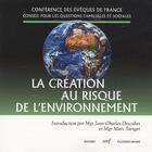 Couverture du livre « La création au risque de l'environnement » de Conference Des Evequ aux éditions Cerf
