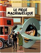 Couverture du livre « Les aventures de Philip et Francis Tome 2 ; le piège machiavélique » de Nicolas Barral et Pierre Veys aux éditions Dargaud