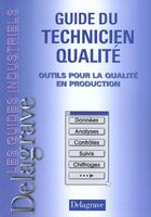 Couverture du livre « Guide du technicien qualité » de  aux éditions Delagrave