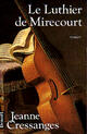 Couverture du livre « Le luthier de mirecourt » de Jeanne Cressanges aux éditions Denoel