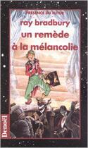 Couverture du livre « Un remede a la melancolie » de Ray Bradbury aux éditions Denoel