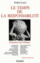 Couverture du livre « Le Temps de la responsabilité : Entretiens sur l'éthique » de Frederic Lenoir aux éditions Fayard