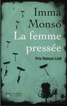 Couverture du livre « La femme pressée » de Imma Monso aux éditions Robert Laffont