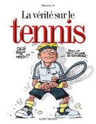 Couverture du livre « La vérité sur le tennis » de Monsieur B. aux éditions Glenat