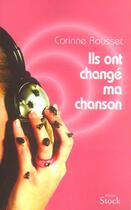 Couverture du livre « Ils Ont Change Ma Chanson » de Corinne Rousset aux éditions Stock