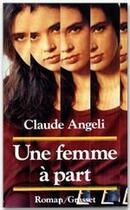 Couverture du livre « Une femme à part » de Claude Angeli aux éditions Grasset