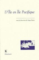 Couverture du livre « D'île en île pacifique » de Serge Dunis aux éditions Klincksieck