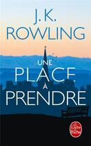 Couverture du livre « Une place à prendre » de J. K. Rowling aux éditions Le Livre De Poche