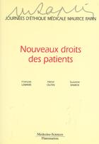 Couverture du livre « Nouveaux droits des patients journees d'ethique medicale maurice rapin » de Lemaire aux éditions Lavoisier Medecine Sciences