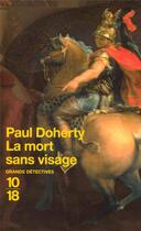 Couverture du livre « La mort sans visage » de Paul Doherty aux éditions 10/18