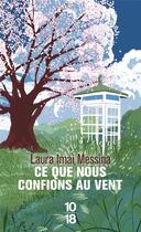 Couverture du livre « Ce que nous confions au vent » de Laura Imai Messina aux éditions 10/18