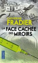 Couverture du livre « La face cachée des miroirs » de Catherine Fradier aux éditions Pocket