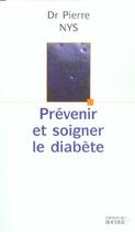 Couverture du livre « Prévenir et soigner le diabète » de Pierre Nys aux éditions Rocher