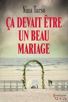 Couverture du livre « Ça devait être un beau mariage » de Nina Tarso aux éditions Hqn