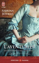 Couverture du livre « Les hussards de Halstead Hall Tome 2 ; l'aventurier » de Sabrina Jeffries aux éditions J'ai Lu