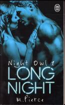 Couverture du livre « Night owl T.1 ; long night » de M. Pierce aux éditions J'ai Lu